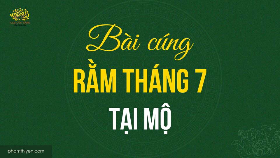 Bài cúng rằm tháng 7 tại mộ