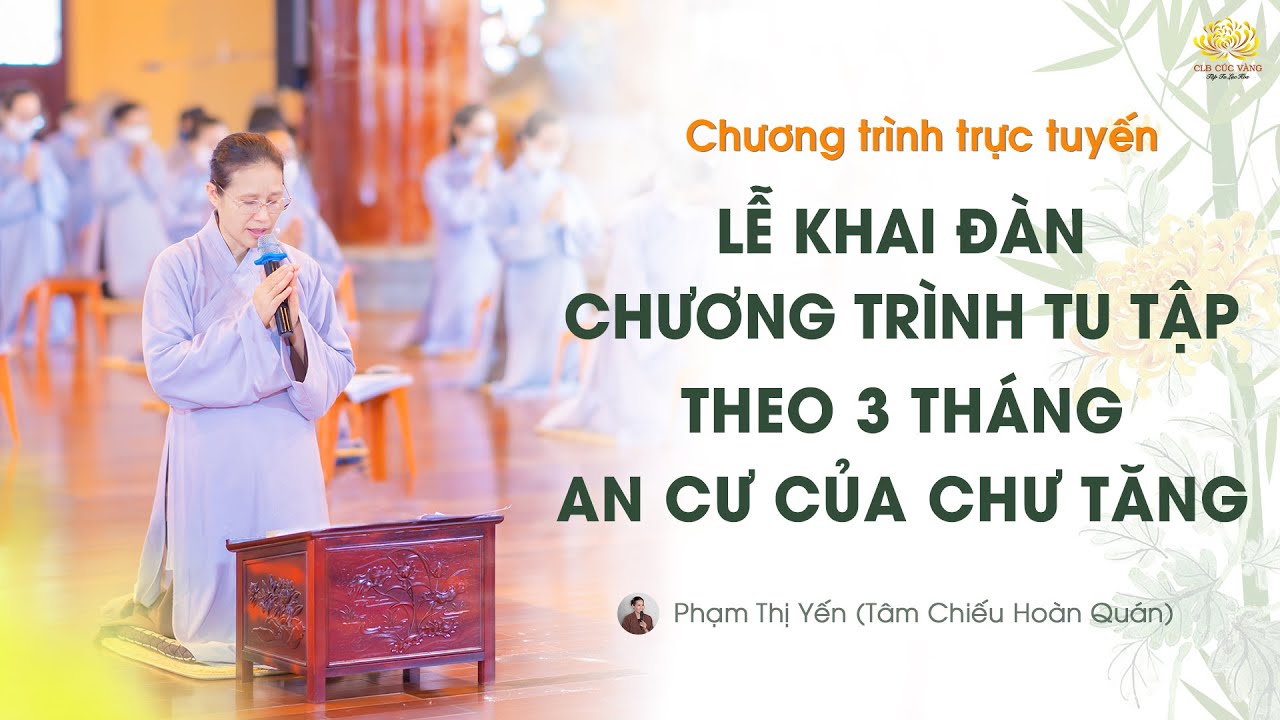 [Video] Lễ khai đàn tu tập theo 3 tháng an cư của chư Tăng - chương trình số 2