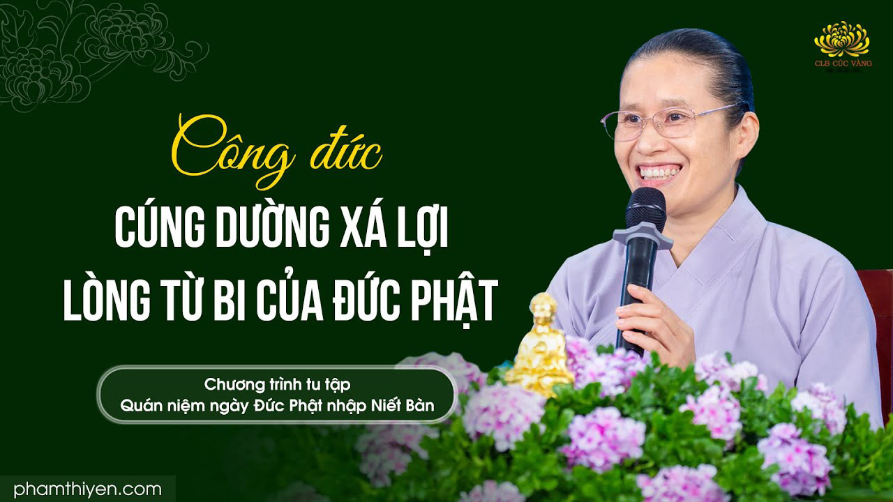 [Video] Công đức cúng dường Xá Lợi - Lòng từ bi của Đức Phật