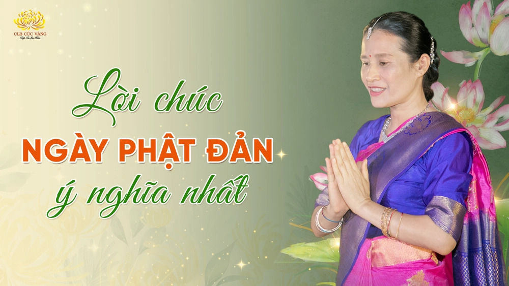 6 lời chúc nhân ngày lễ Phật đản hay và ý nghĩa nhất