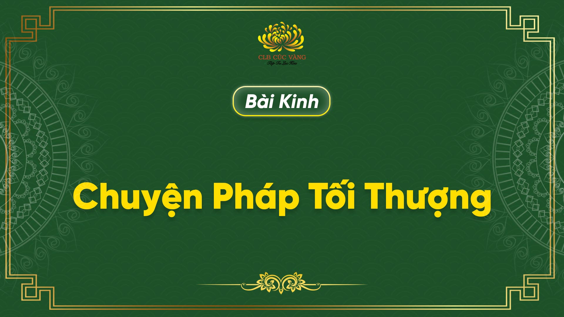 Bài kinh: Chuyện Pháp Tối Thượng