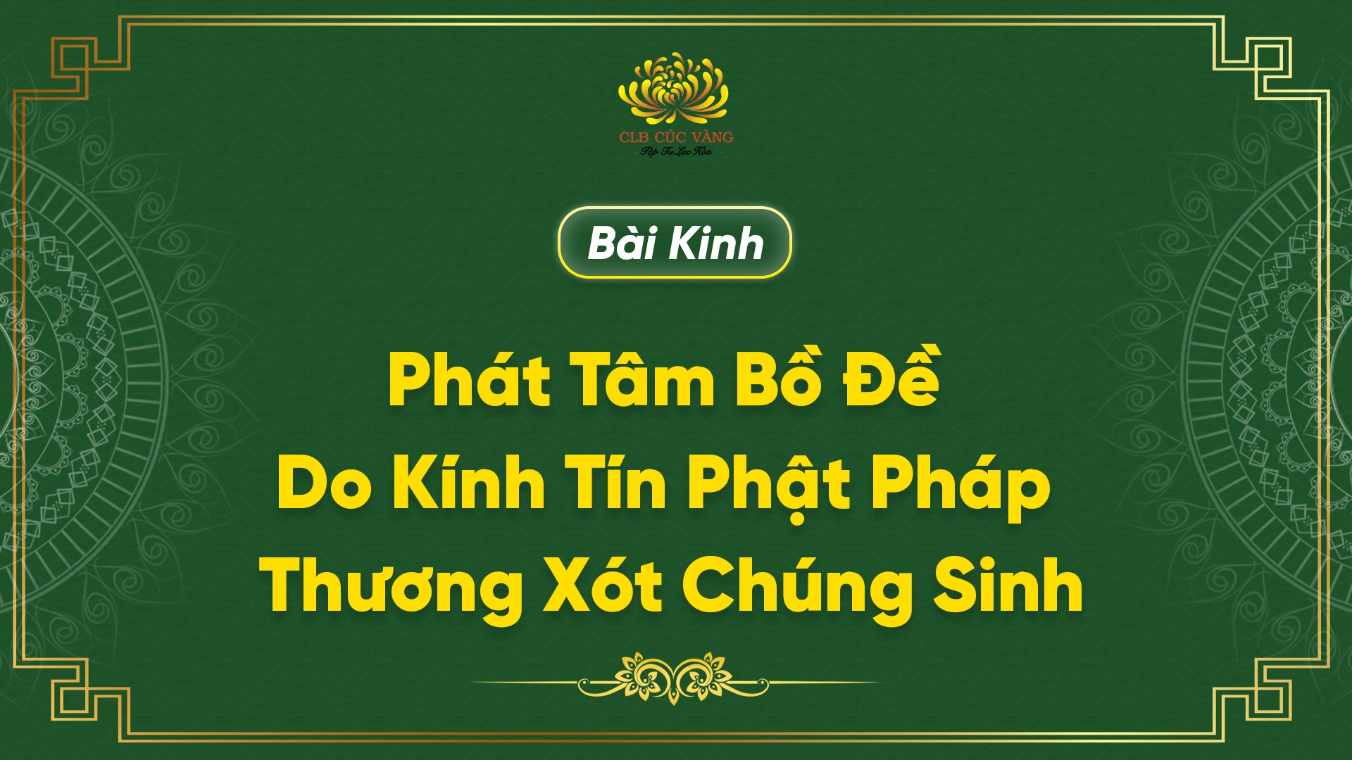 Kinh Phát Tâm Bồ Đề Do Kính Tín Phật Pháp Thương Xót Chúng Sinh