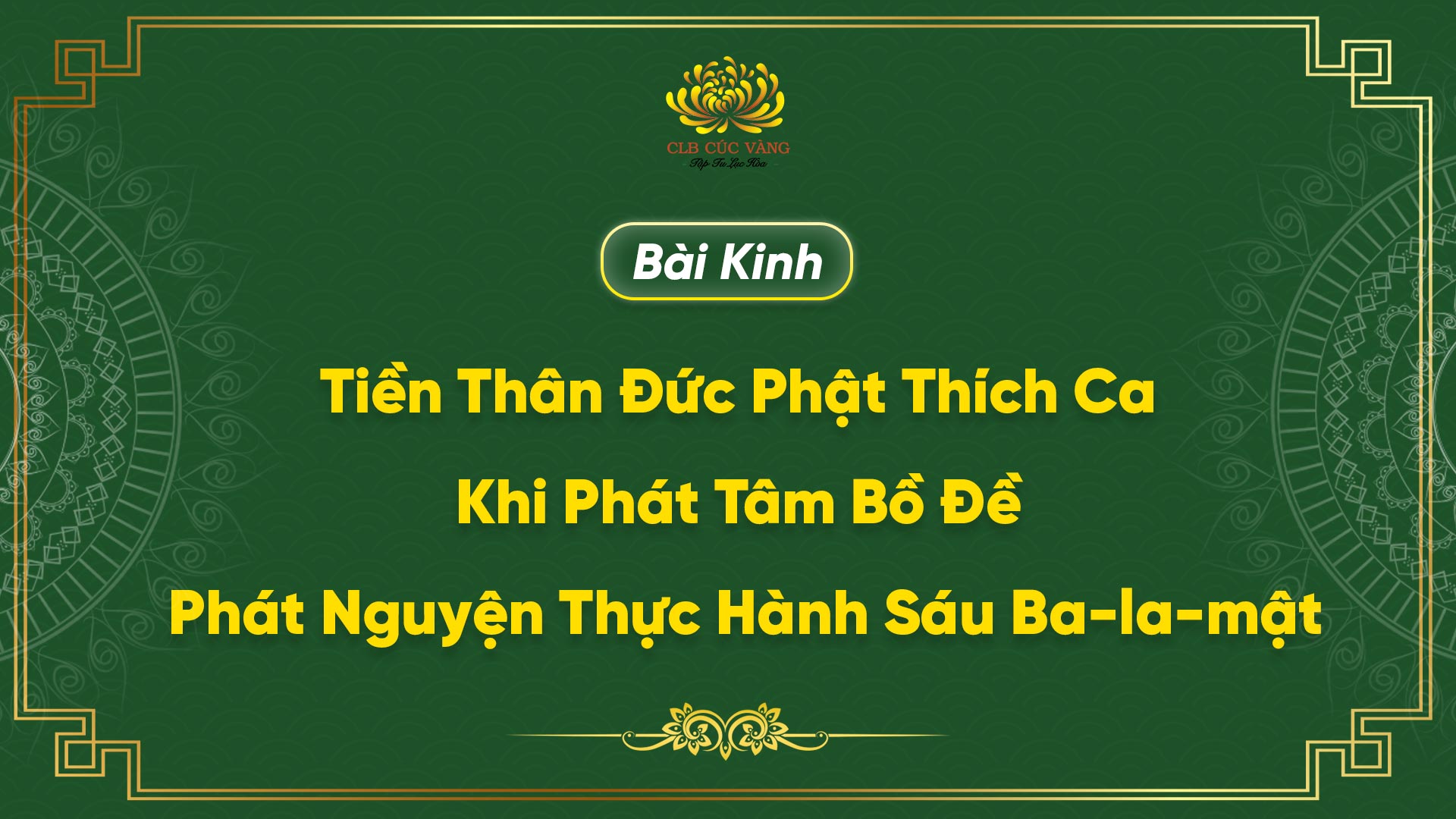 Kinh Tiền Thân Đức Phật Thích Ca Khi Phát Tâm Bồ Đề Phát Nguyện Thực Hành Sáu Ba-la-mật