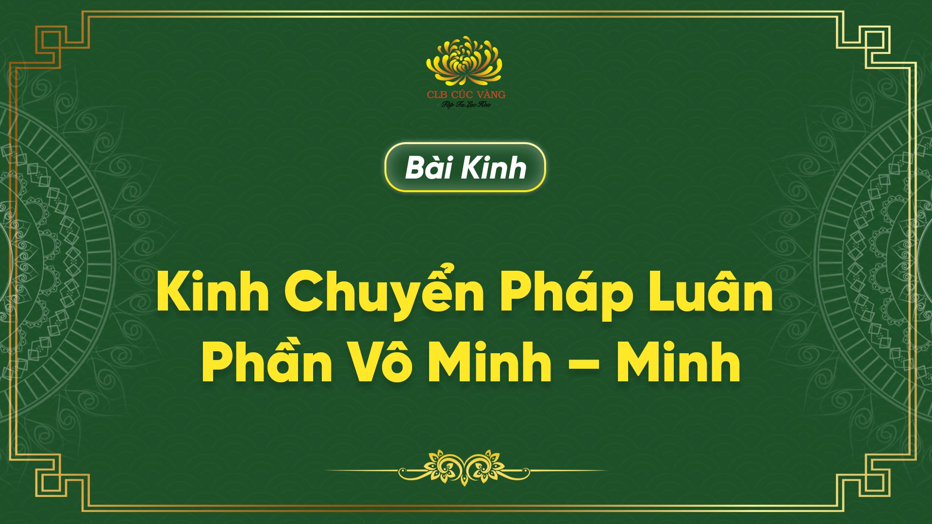 Kinh Chuyển Pháp Luân Phần Vô Minh - Minh