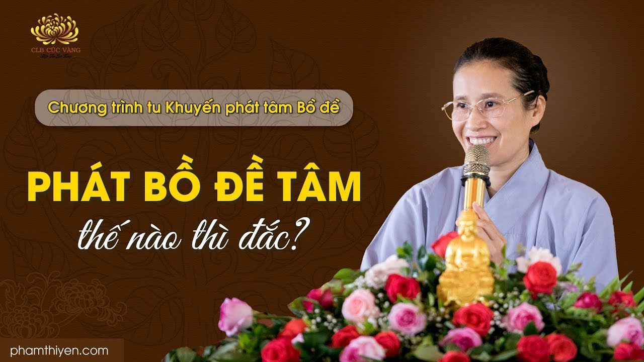 Phát Bồ đề tâm nguyện như thế nào sẽ đắc?