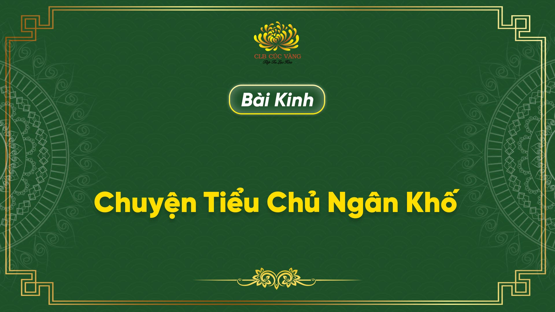 Kinh Chuyện Tiểu Chủ Ngân Khố