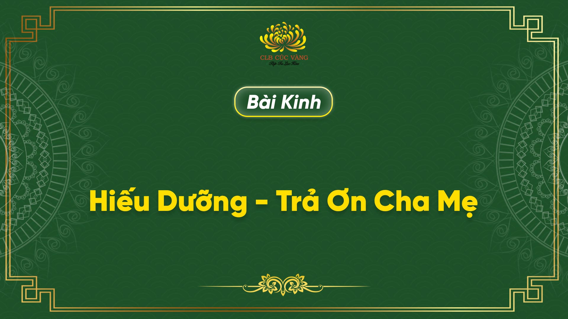 Kinh Hiếu Dưỡng - Trả Ơn Cha Mẹ