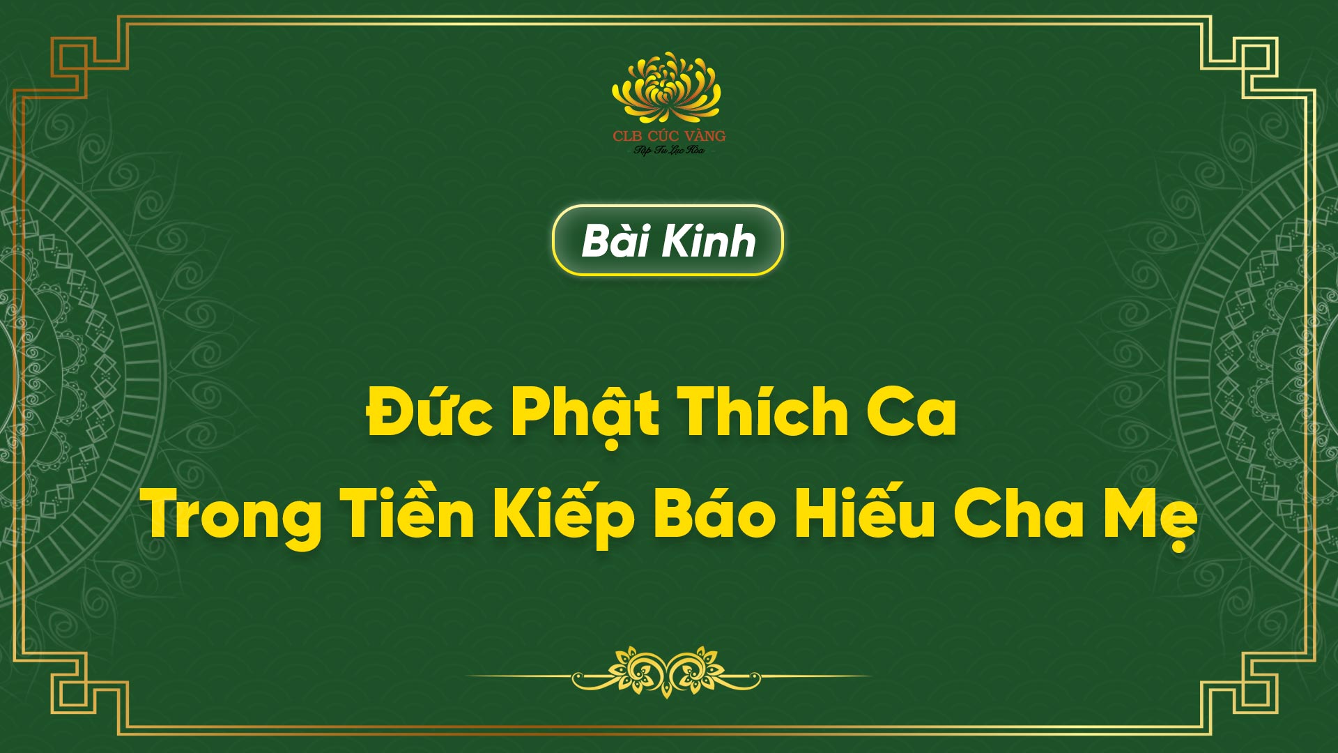 Kinh Đức Phật Thích Ca Trong Tiền Kiếp Báo Hiếu Cha Mẹ