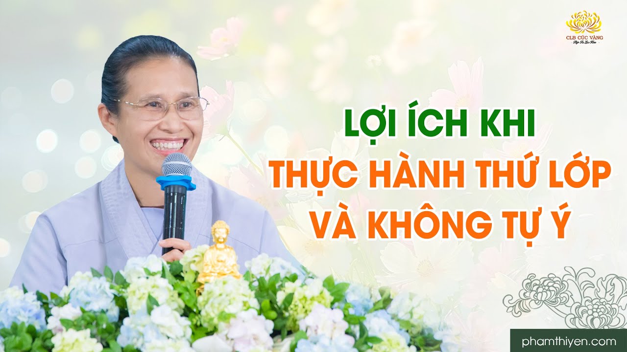 Lợi ích khi thực hành đúng thứ lớp và không tự ý