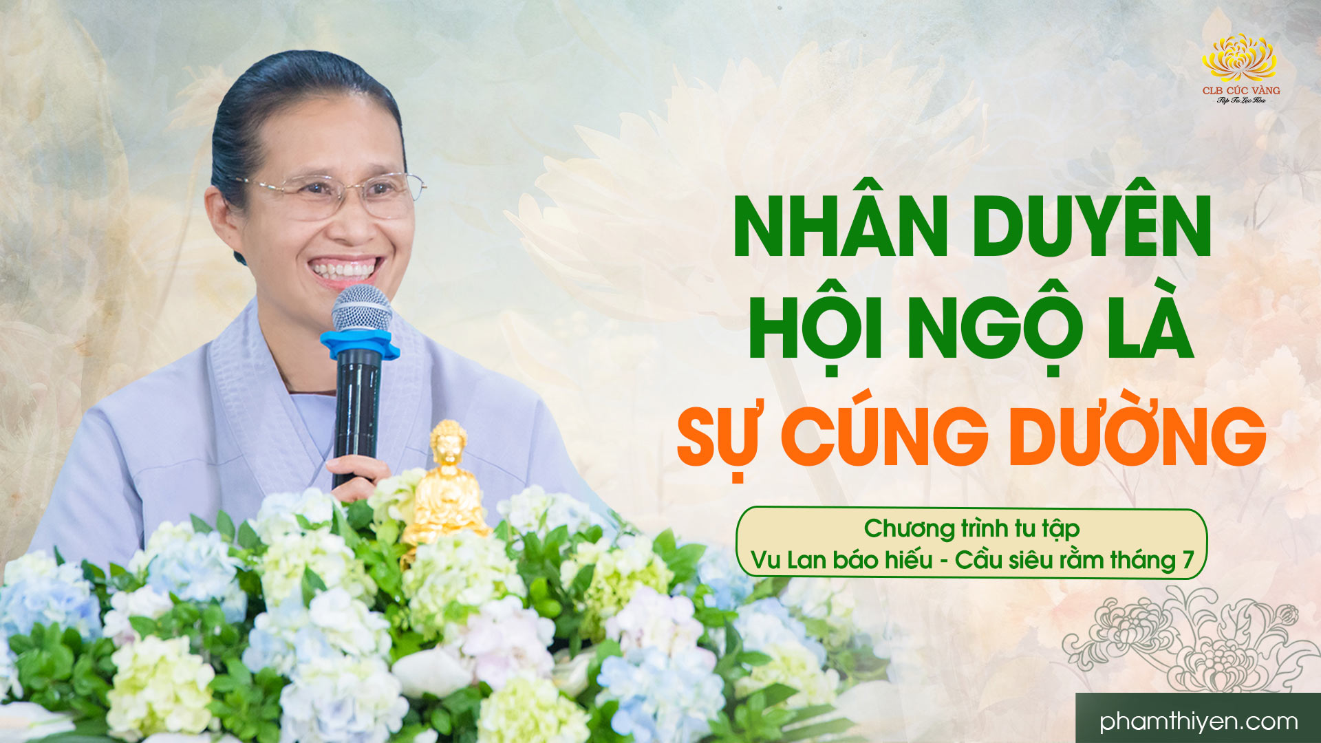 [Video] Nhân duyên hội ngộ là sự cúng dường
