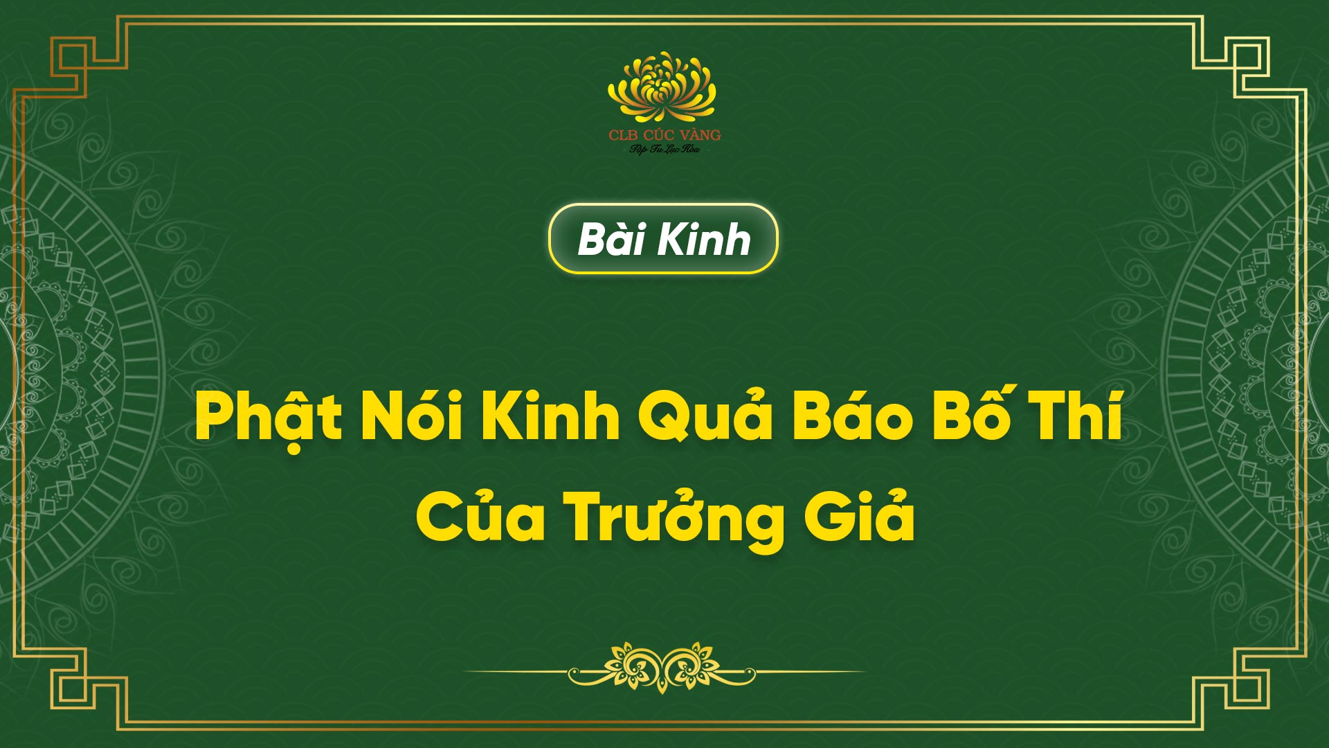 Bài kinh: Phật Nói Kinh Quả Báo Bố Thí Của Trưởng Giả