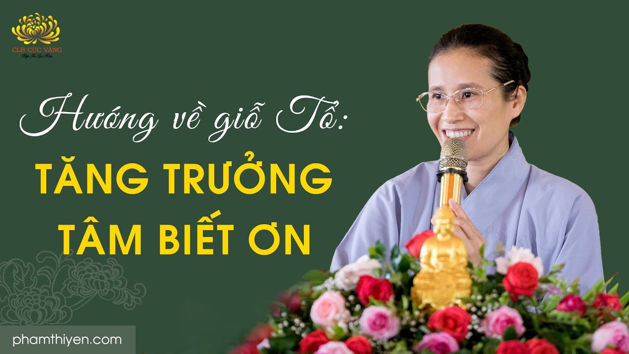 Hướng về giỗ Tổ: Tăng trưởng tâm biết ơn