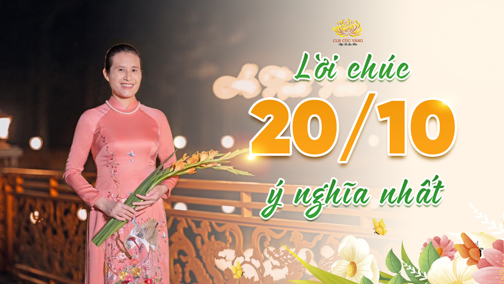 Tổng hợp lời chúc 20/10 ý nghĩa của Cô Phạm Thị Yến dành cho Phật tử