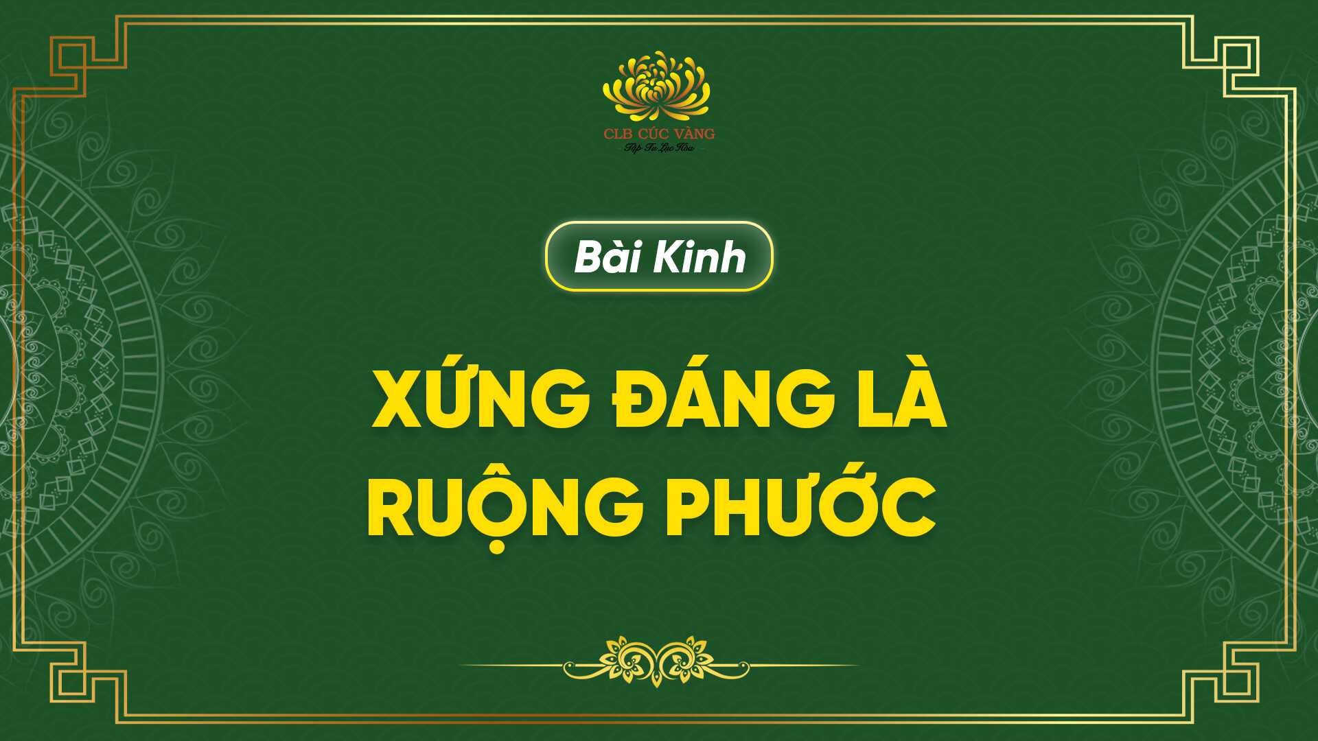 Kinh Xứng Đáng Là Ruộng Phước