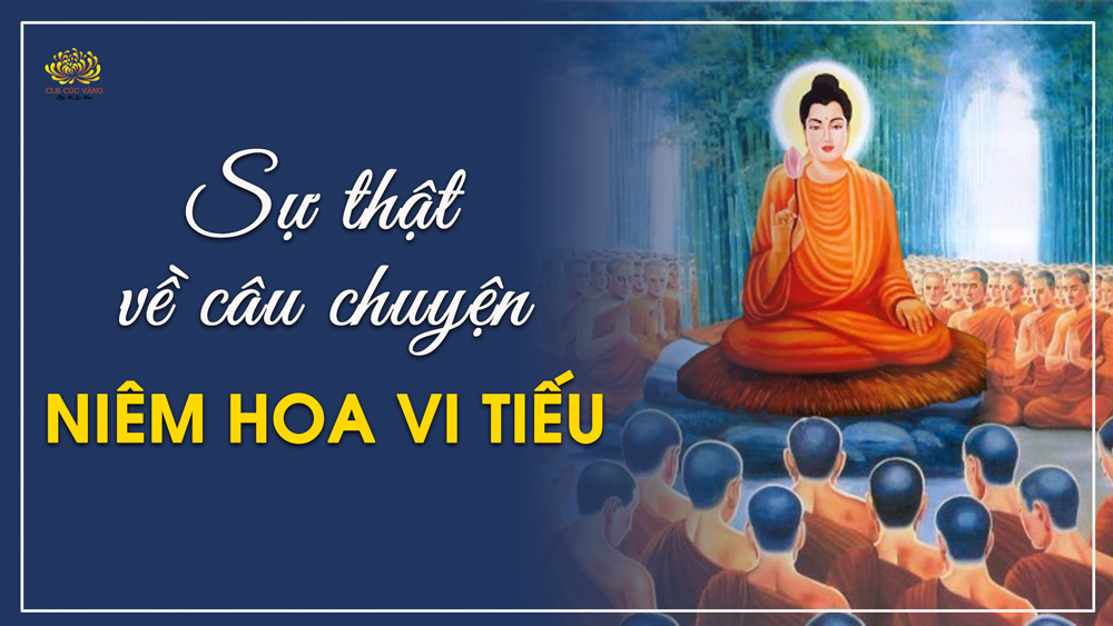 Tôn giả Đại Ca Diếp và sự thật về câu chuyện niêm hoa vi tiếu