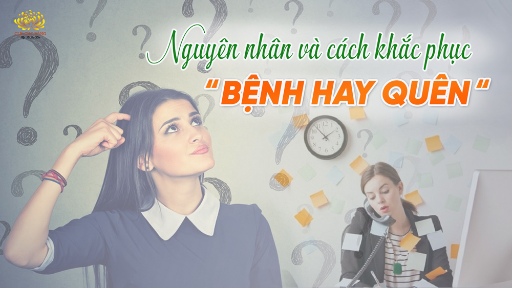 “Bệnh đãng trí hay quên”: Cách khắc phục để cuộc sống dễ dàng hơn