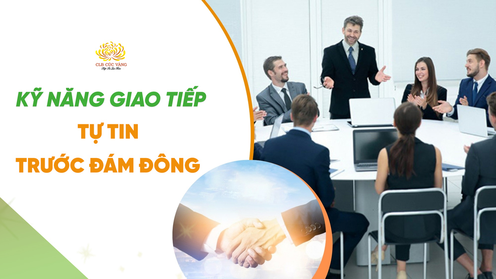 Học kỹ năng giao tiếp: 5 phương pháp giúp bạn tự tin trước đám đông