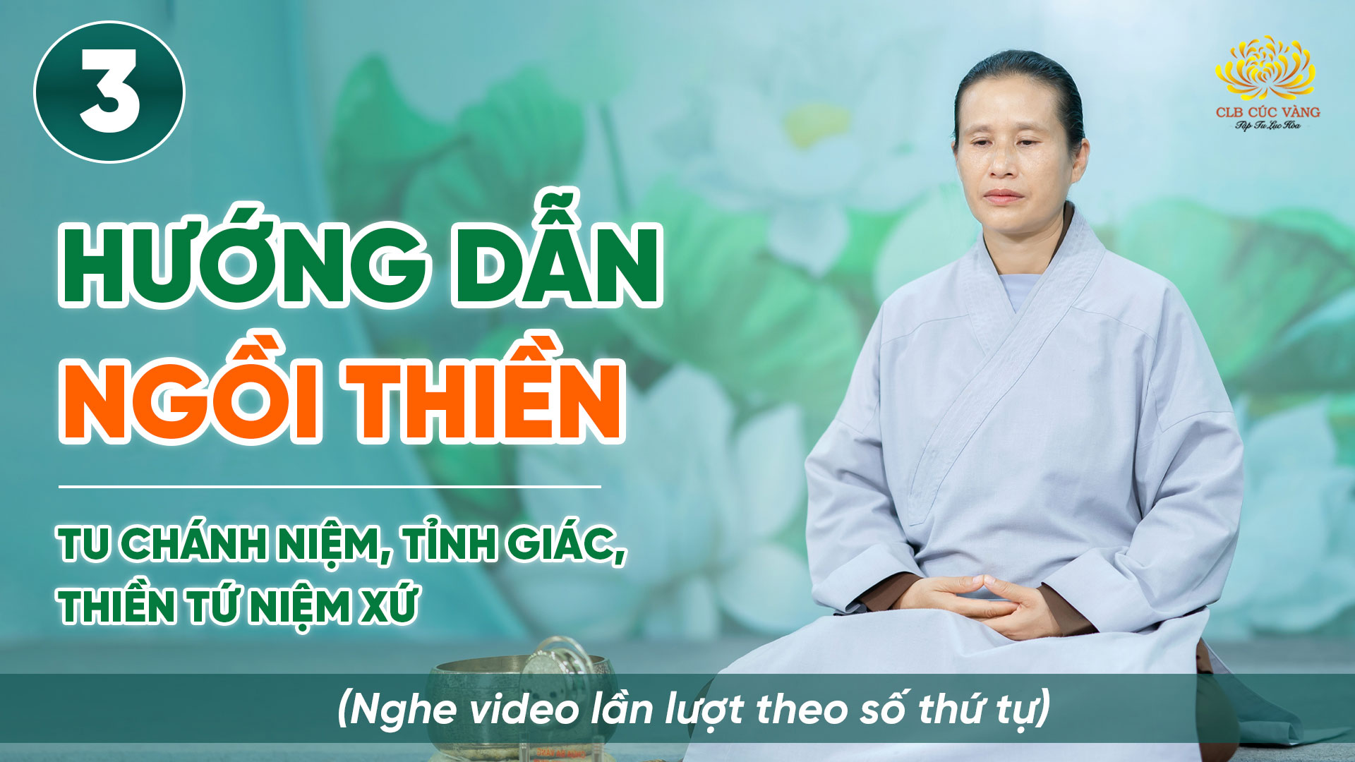 Hướng dẫn ngồi thiền | Niệm thân - Thiền Tứ Niệm Xứ | Bài số 3