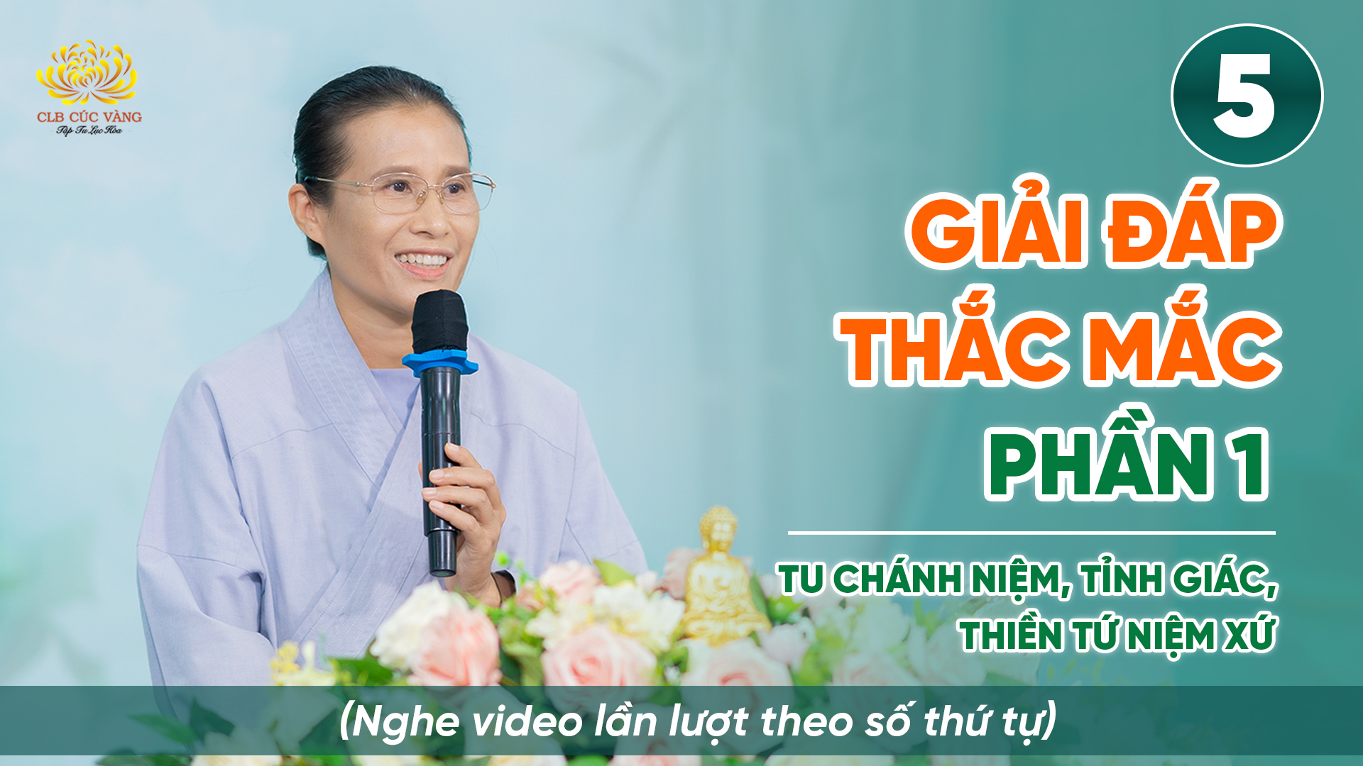 Giải đáp thắc mắc - Phần 1 | Niệm thân - Thiền Tứ Niệm Xứ | Bài số 5