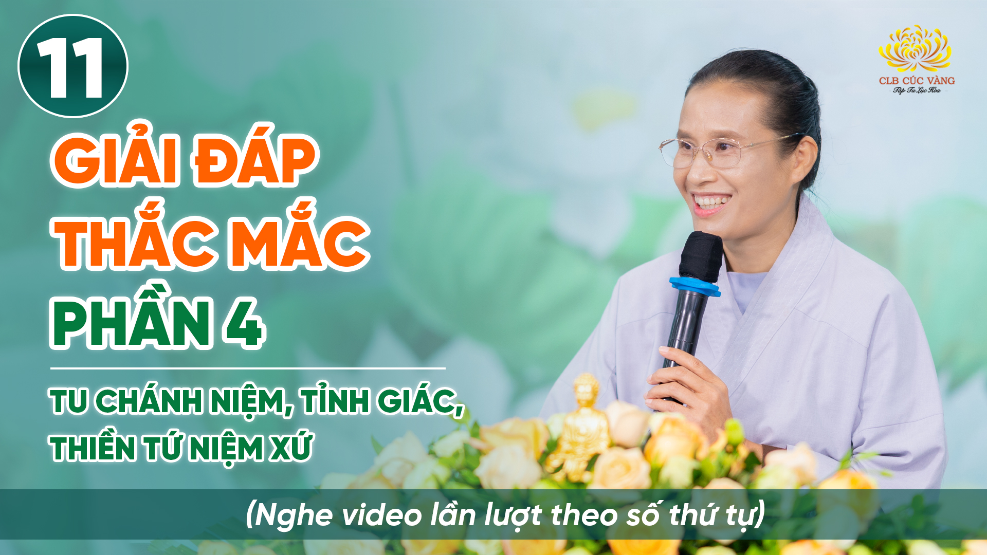 Giải đáp thắc mắc - Phần 4 | Niệm thân - Thiền Tứ Niệm Xứ | Bài số 11