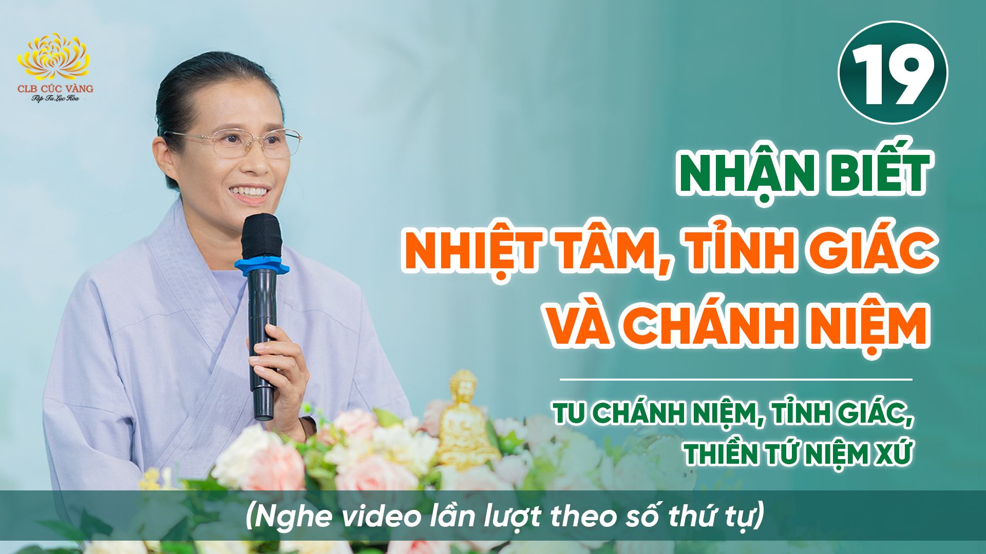 Nhận biết nhiệt tâm, tỉnh giác và chánh niệm | Niệm thân - Thiền Tứ Niệm Xứ | Bài số 19