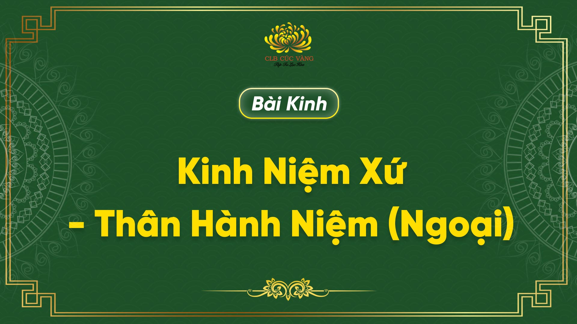 Kinh Niệm Xứ - Thân Hành Niệm (Ngoại)