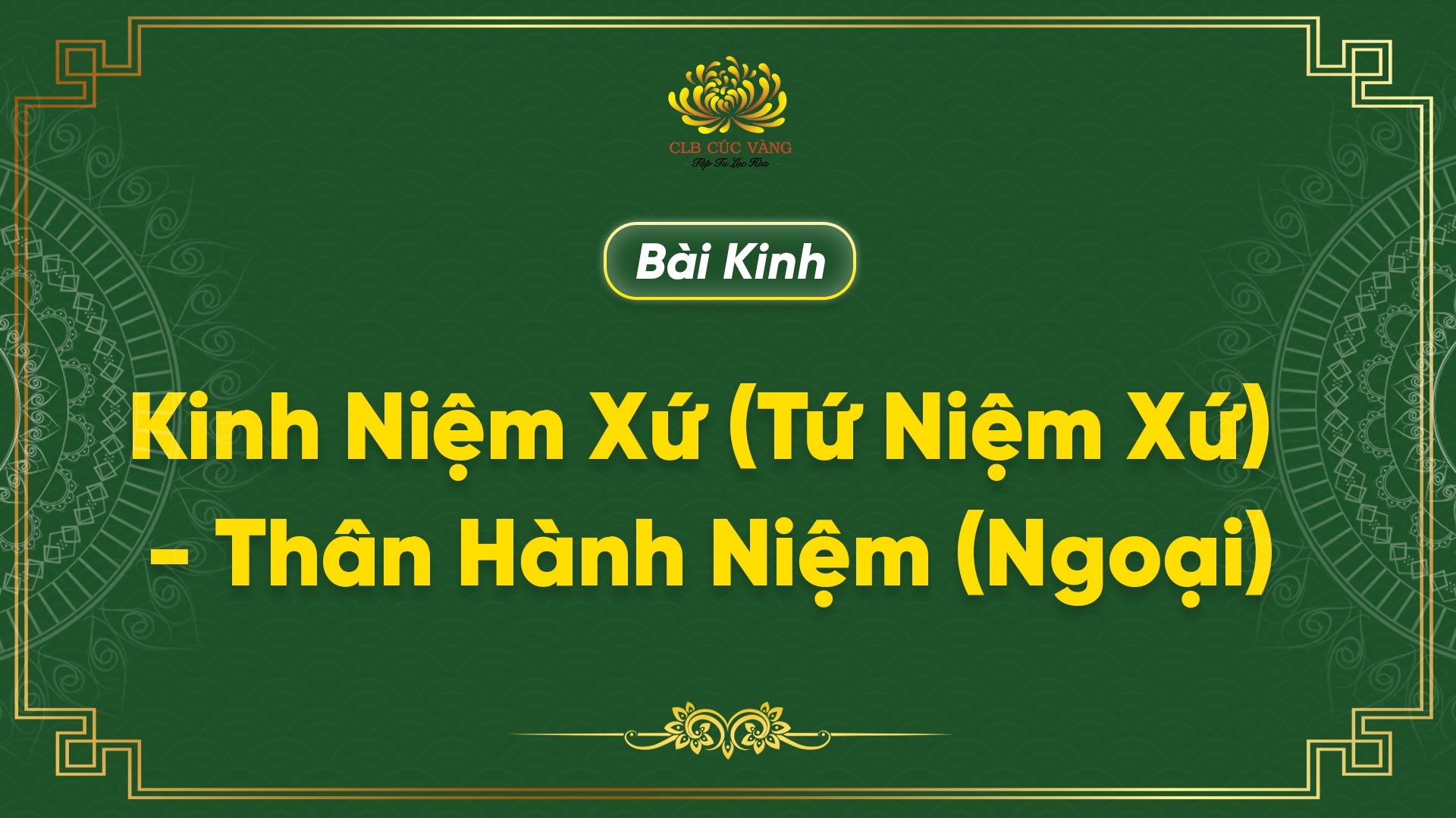 Kinh Niệm Xứ (Tứ Niệm Xứ) - Thân Hành Niệm (Ngoại)