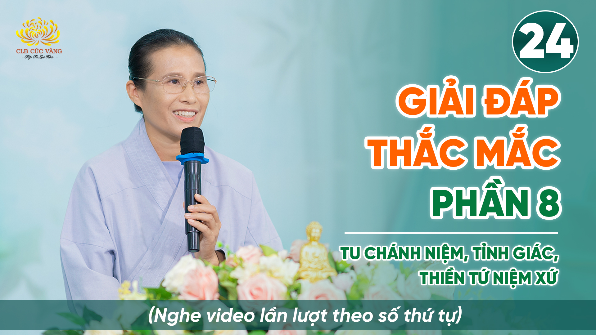 Giải đáp thắc mắc - Phần 8 |  Niệm thân - Thiền Tứ Niệm Xứ | Bài số 24