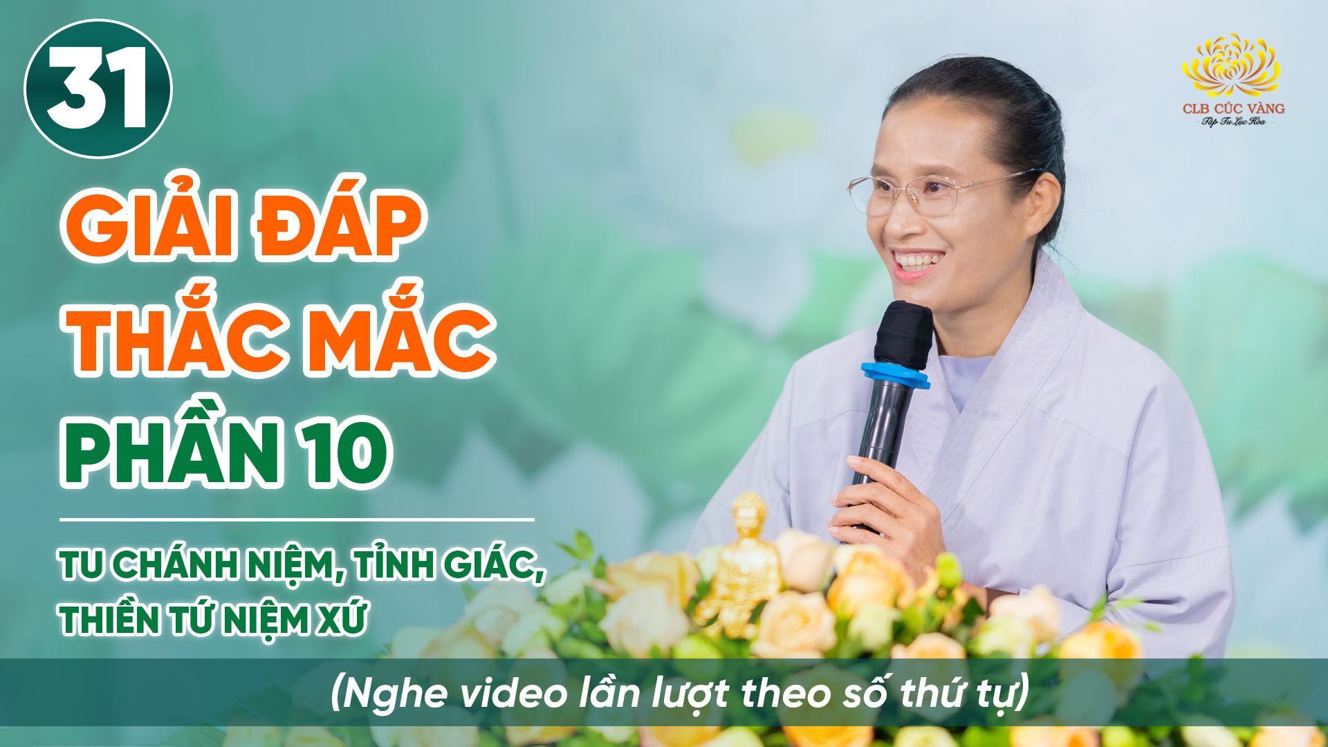 Giải đáp thắc mắc - Phần 10 - Quán thân | Niệm thân - Thiền Tứ Niệm Xứ | Bài số 31