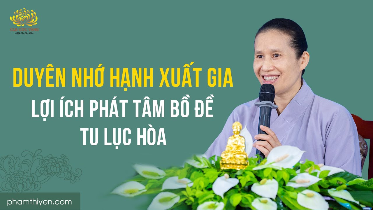 [Video] Duyên nhớ hạnh xuất gia - Lợi ích phát tâm Bồ đề tu Lục hòa | Trạch Pháp ngày 3/2/Quý Mão