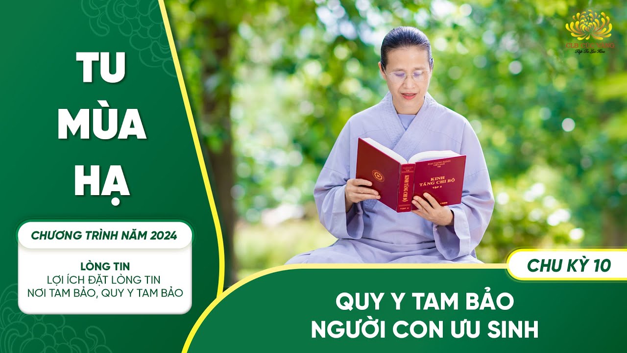 [Video] Quy y Tam Bảo - Người con ưu sinh | Chu kỳ 10 - Chương trình 2024