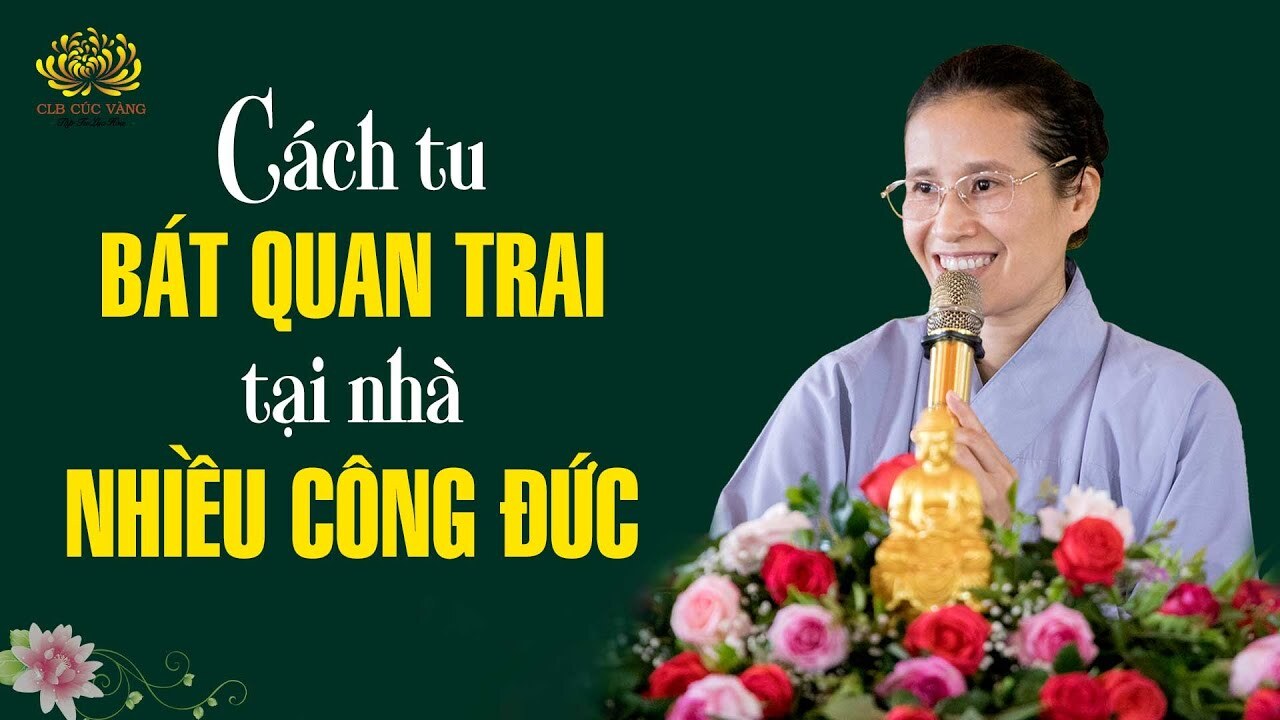 [Video] Tu Bát quan trai tại nhà thế nào để được nhiều công đức?