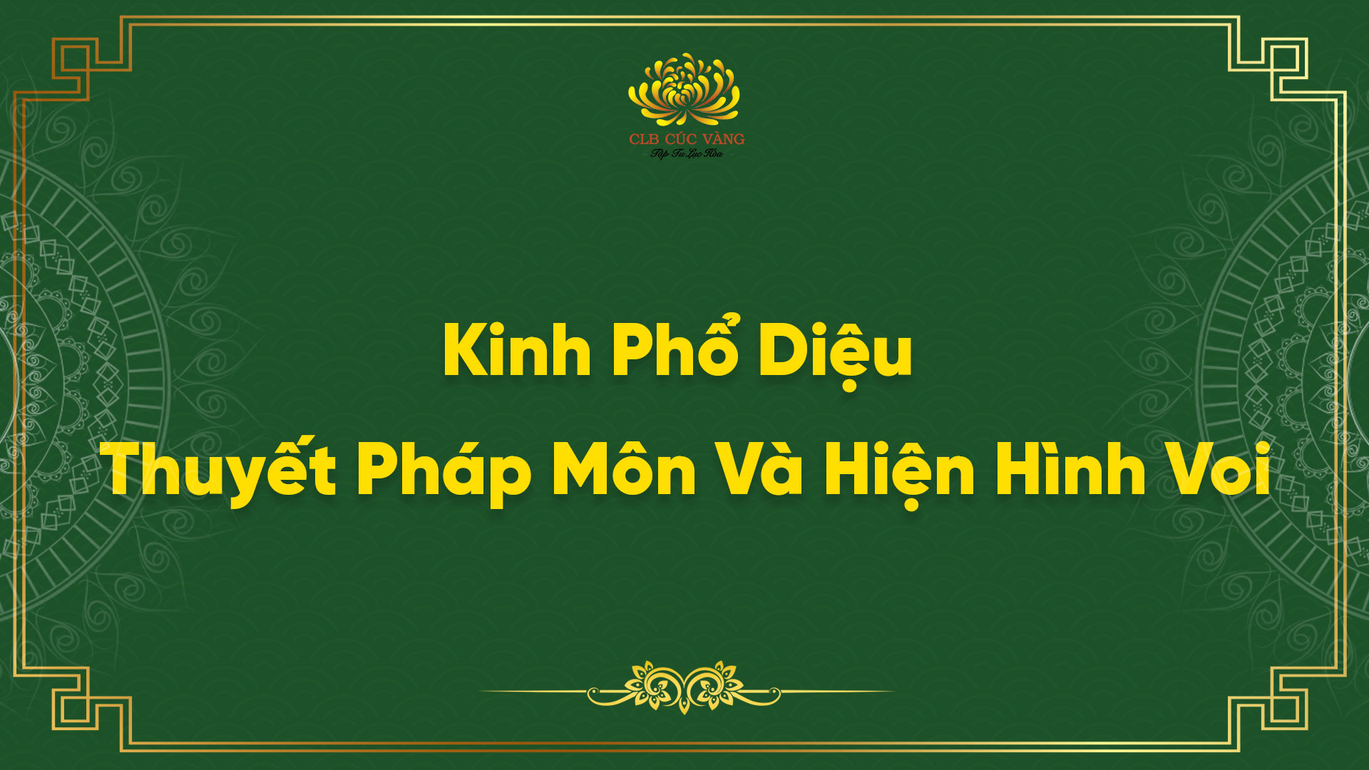 Kinh Phổ Diệu - Thuyết Pháp Môn Và Hiện Hình Voi