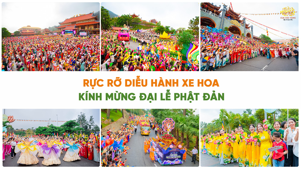 Rực rỡ diễu hành xe hoa mừng Phật đản: Tăng trưởng phước báu, kết duyên lành với chúng sinh
