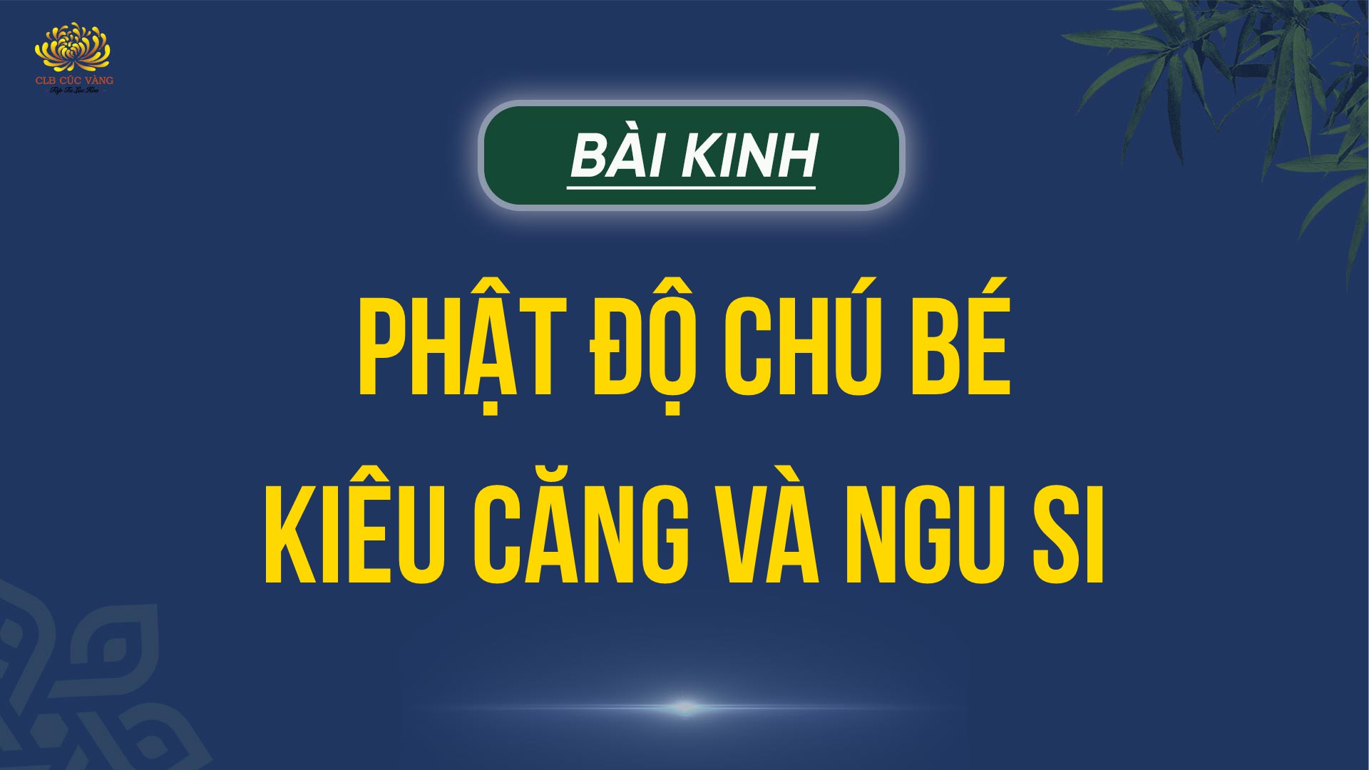 Kinh Phật Độ Chú Bé Kiêu Căng Và Ngu Si