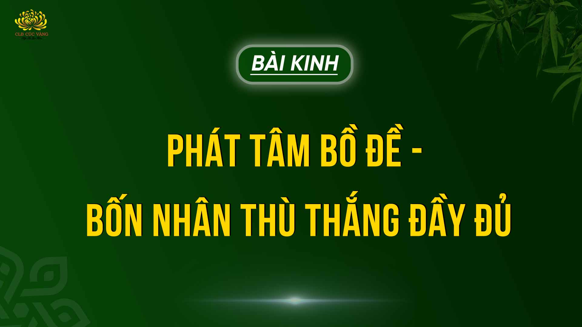 Kinh Bồ Tát Thiện Giới - Phát Tâm Bồ Đề - Bốn Nhân Thù Thắng