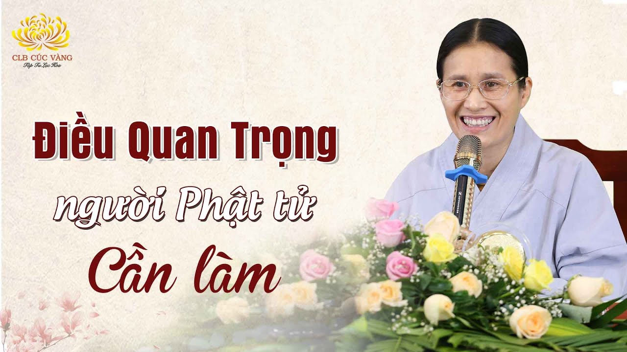 [Video] Điều quan trọng đầu tiên mà người đệ tử Phật cần làm