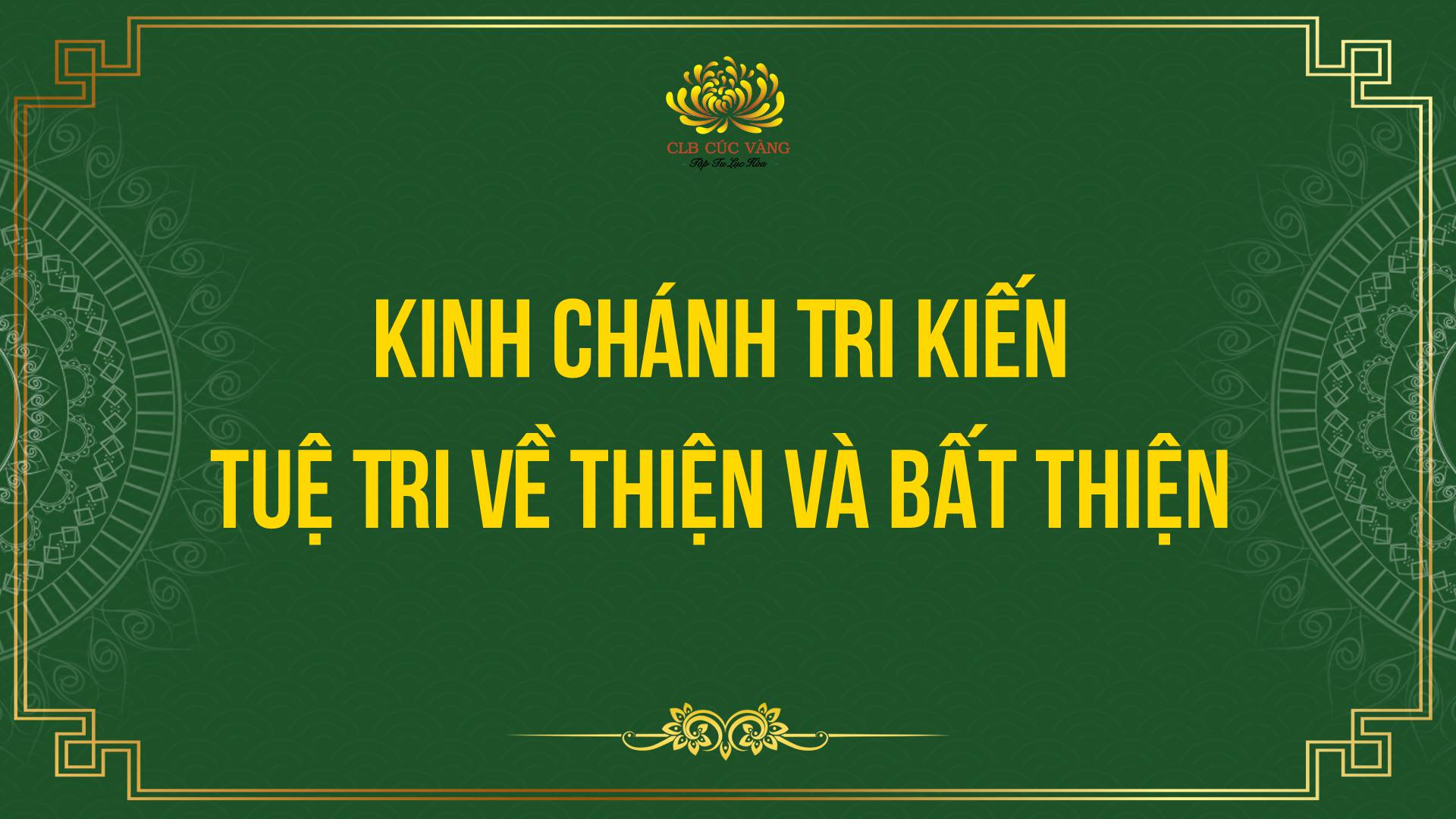 Kinh Chánh Tri Kiến - Tuệ Tri Về Thiện Và Bất Thiện