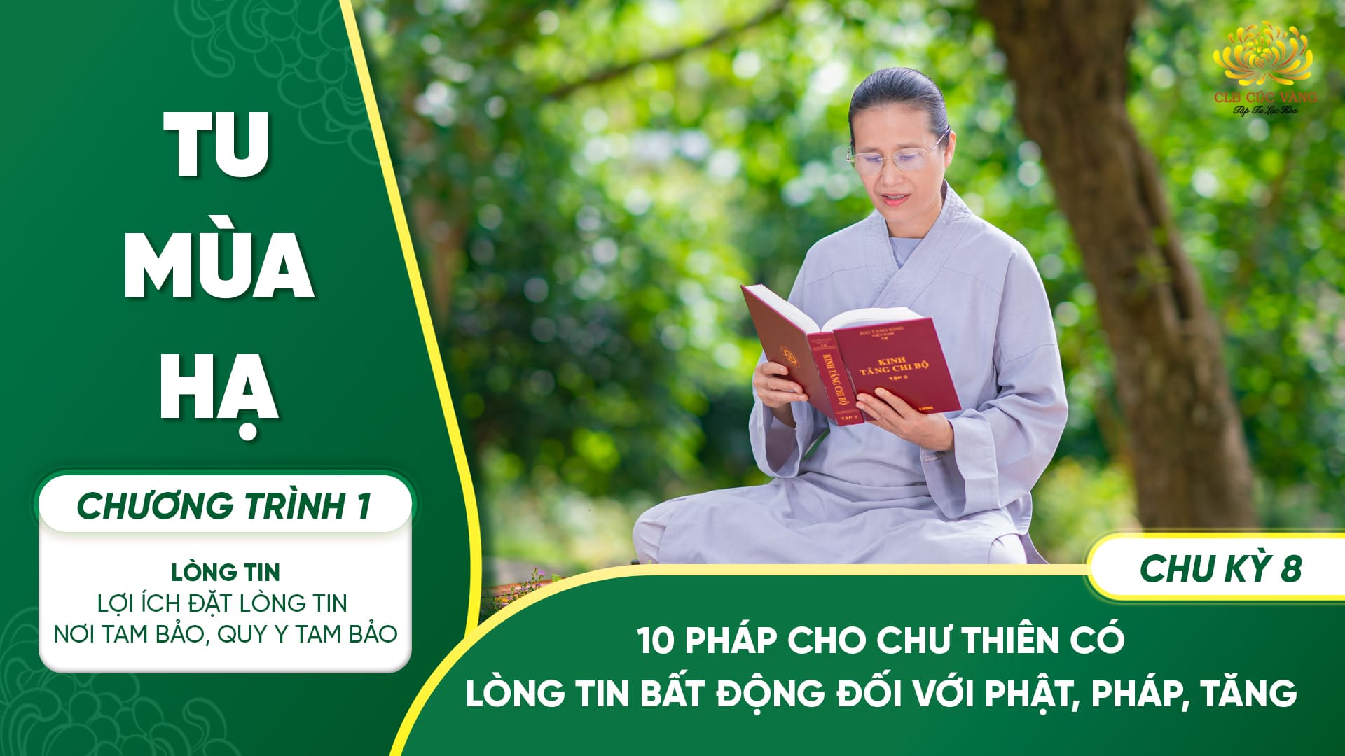 [Video] 10 Pháp cho chư Thiên có lòng tin bất động đối với Phật, Pháp, Tăng - Chu kỳ 8 | Chương trình 1