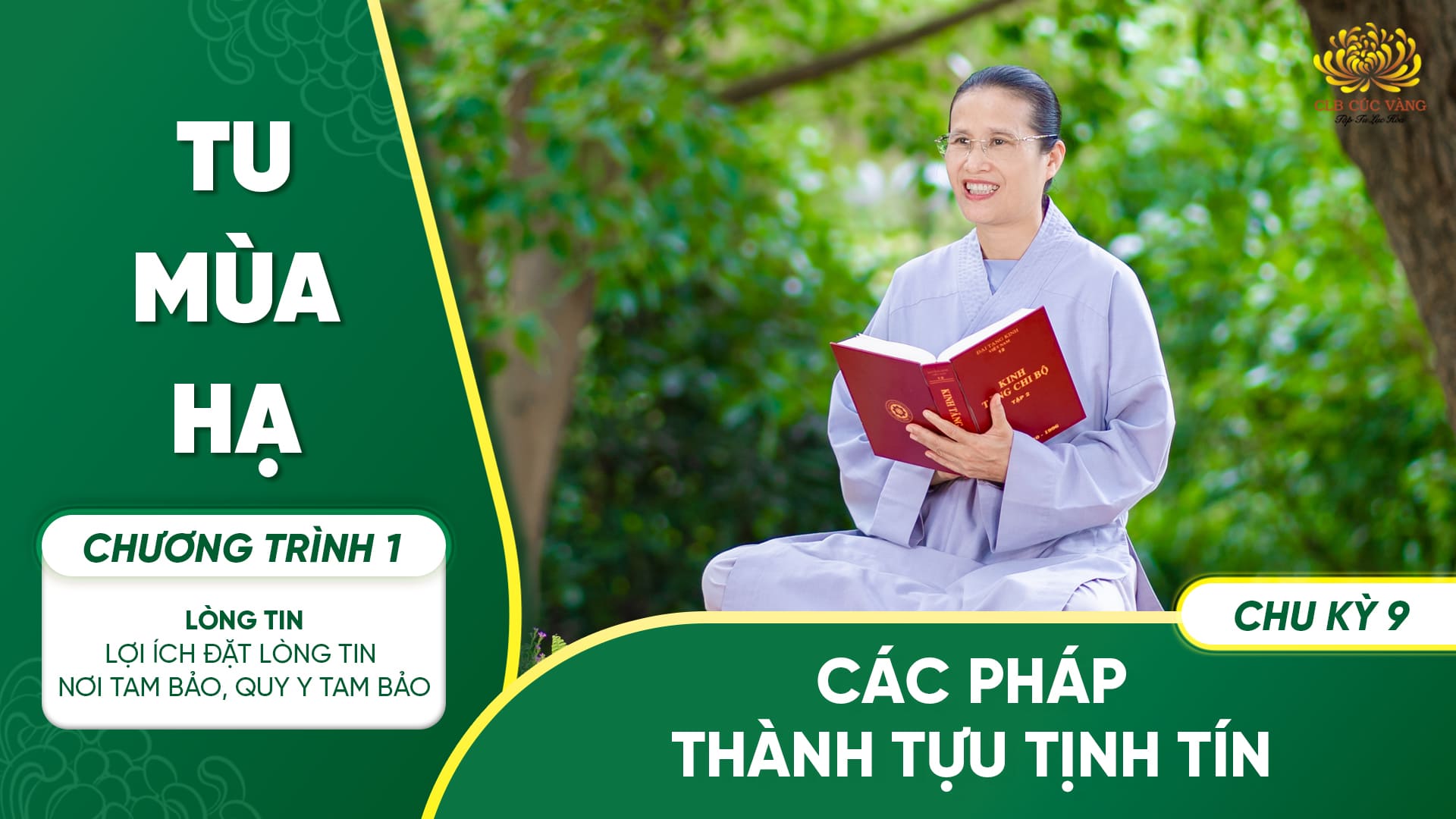 [Video] Các Pháp thành tựu tịnh tín - Chu kỳ 9 | Chương trình 1