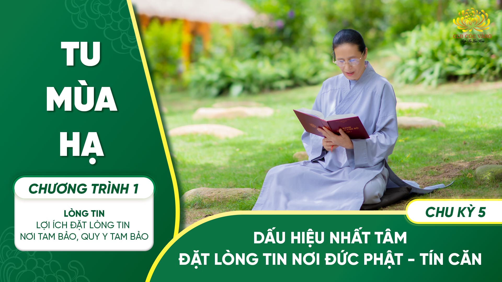 [Video] Dấu hiệu nhất tâm đặt lòng tin nơi Đức Phật - tín căn - Chu kỳ 5 | Chương trình 1