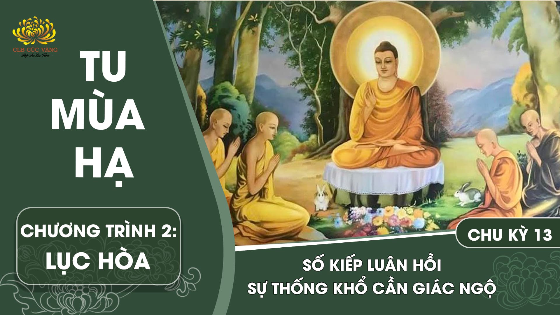 [Video] Số kiếp luân hồi - Sự thống khổ cần giác ngộ - Chu kỳ 13 | Chương trình 2