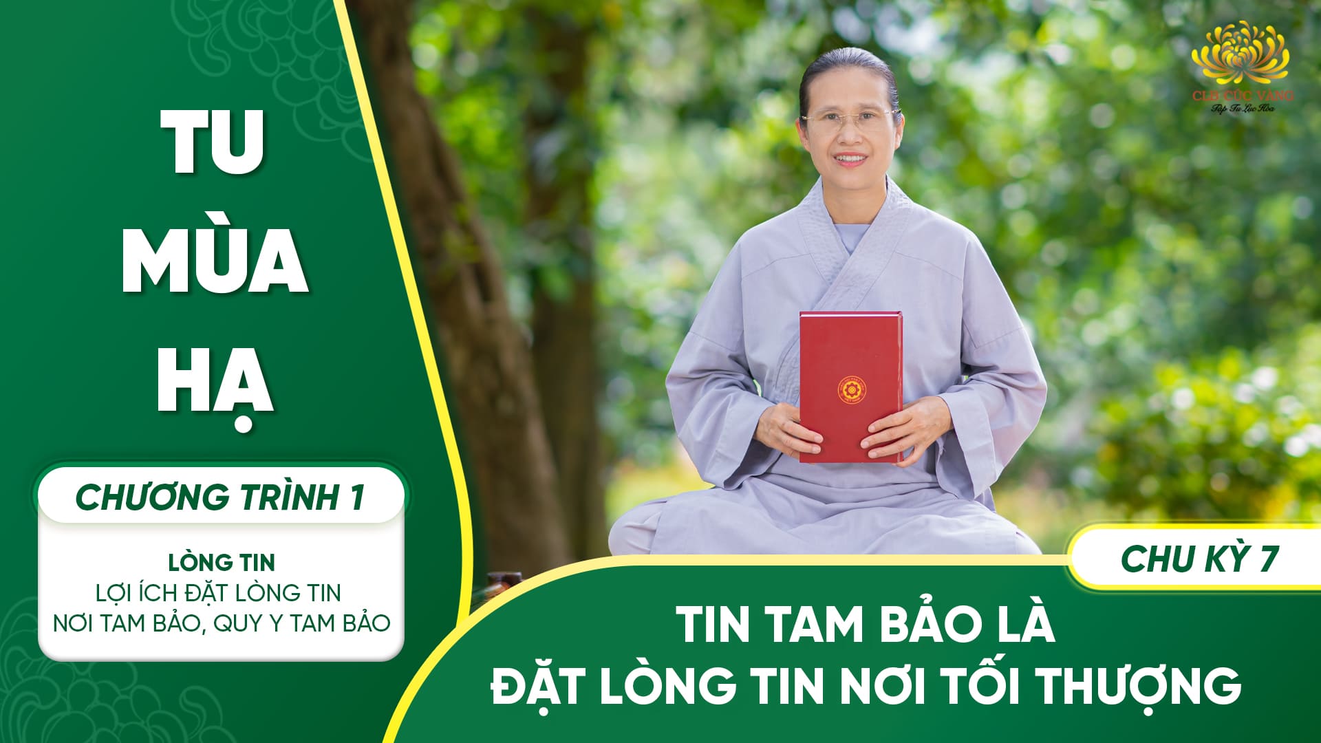 [Video] Tin Tam Bảo là đặt lòng tin nơi tối thượng - Chu kỳ 7 | Chương trình 1