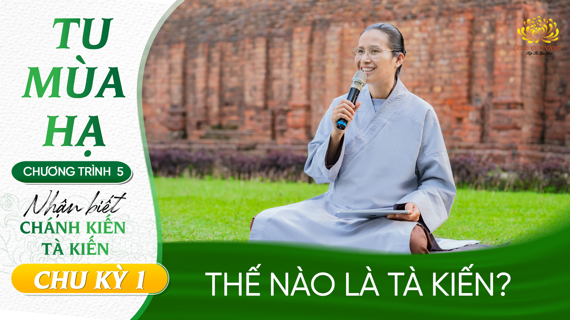 [Video] Thế nào là tà kiến? | Chu kỳ 1 - Chương trình 5