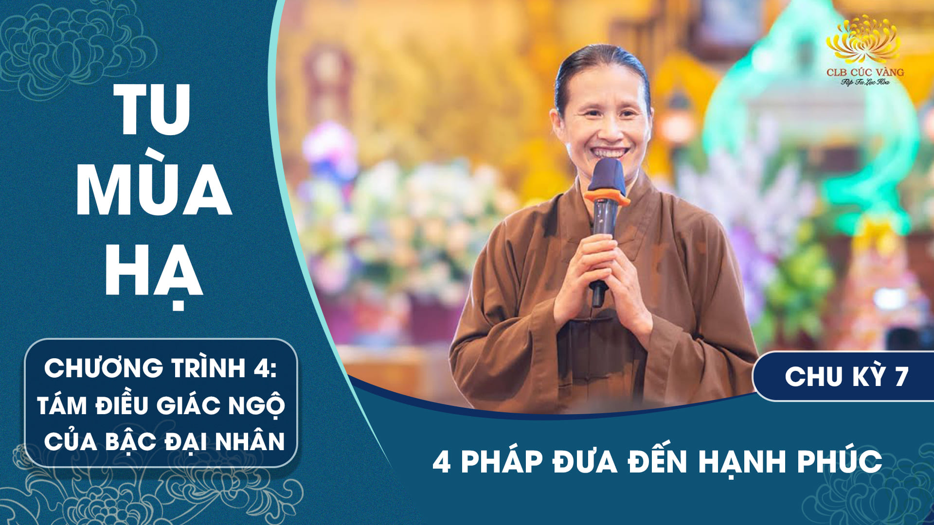 [Video] 4 Pháp đưa đến hạnh phúc - Chu kỳ 7 | Chương trình 4
