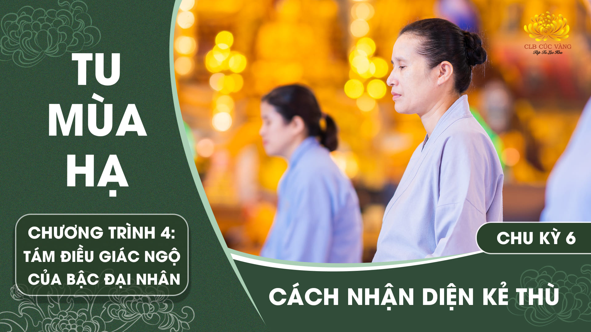 [Video] Cách nhận diện kẻ thù - Chu kỳ 6 | Chương trình 4