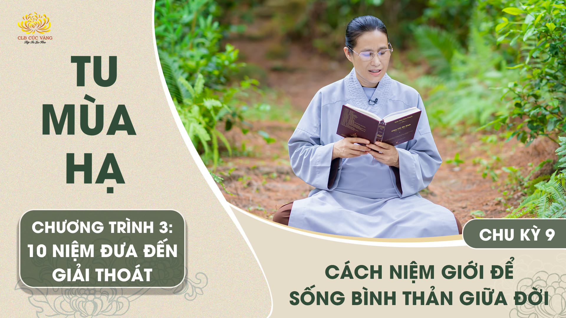 [Video] Cách niệm Giới để sống bình thản giữa đời - Chu kỳ 9 | Chương trình 3