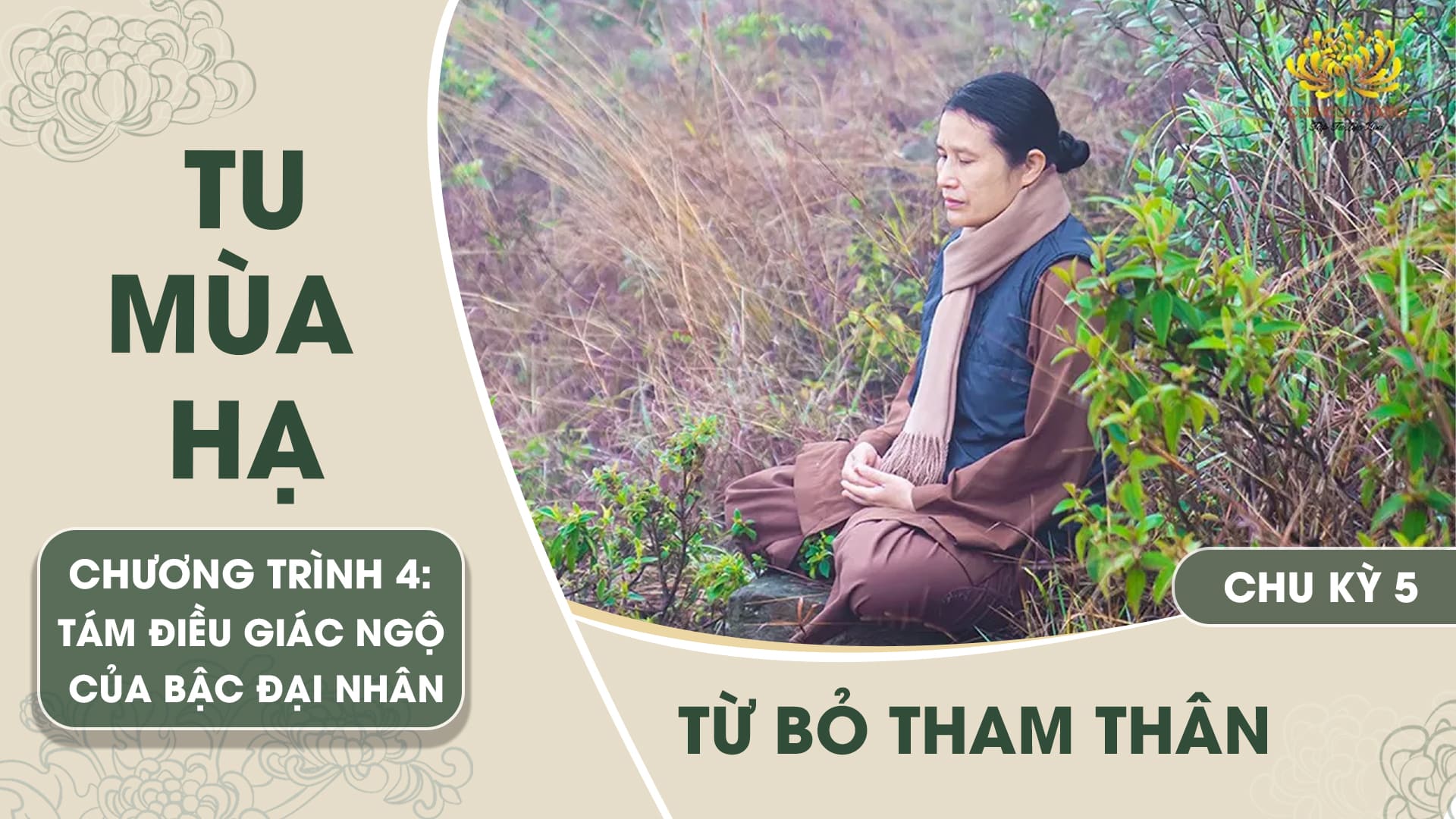 [Video] Từ bỏ tham thân - Chu kỳ 5 | Chương trình 4