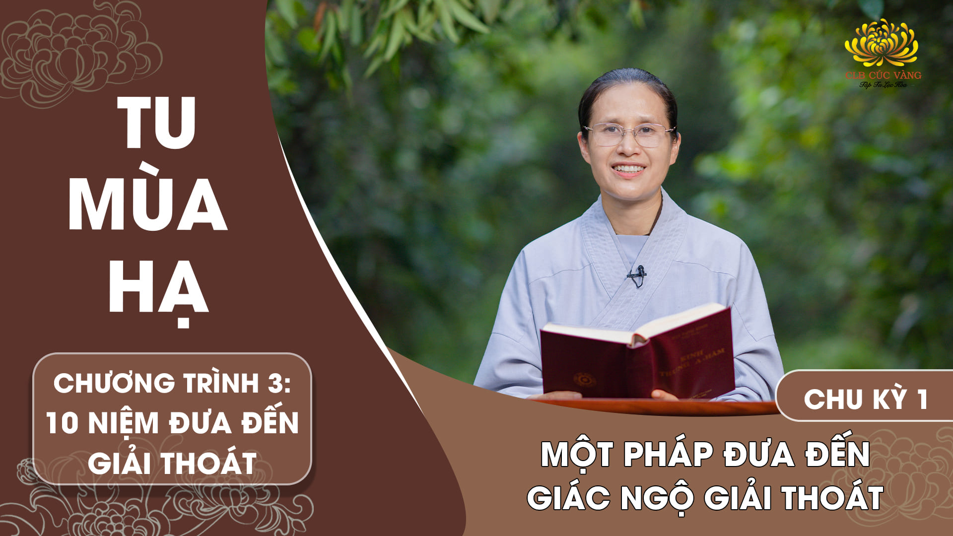 [Video] Một pháp đưa đến giác ngộ giải thoát - Chu kỳ 1 | Chương trình 3