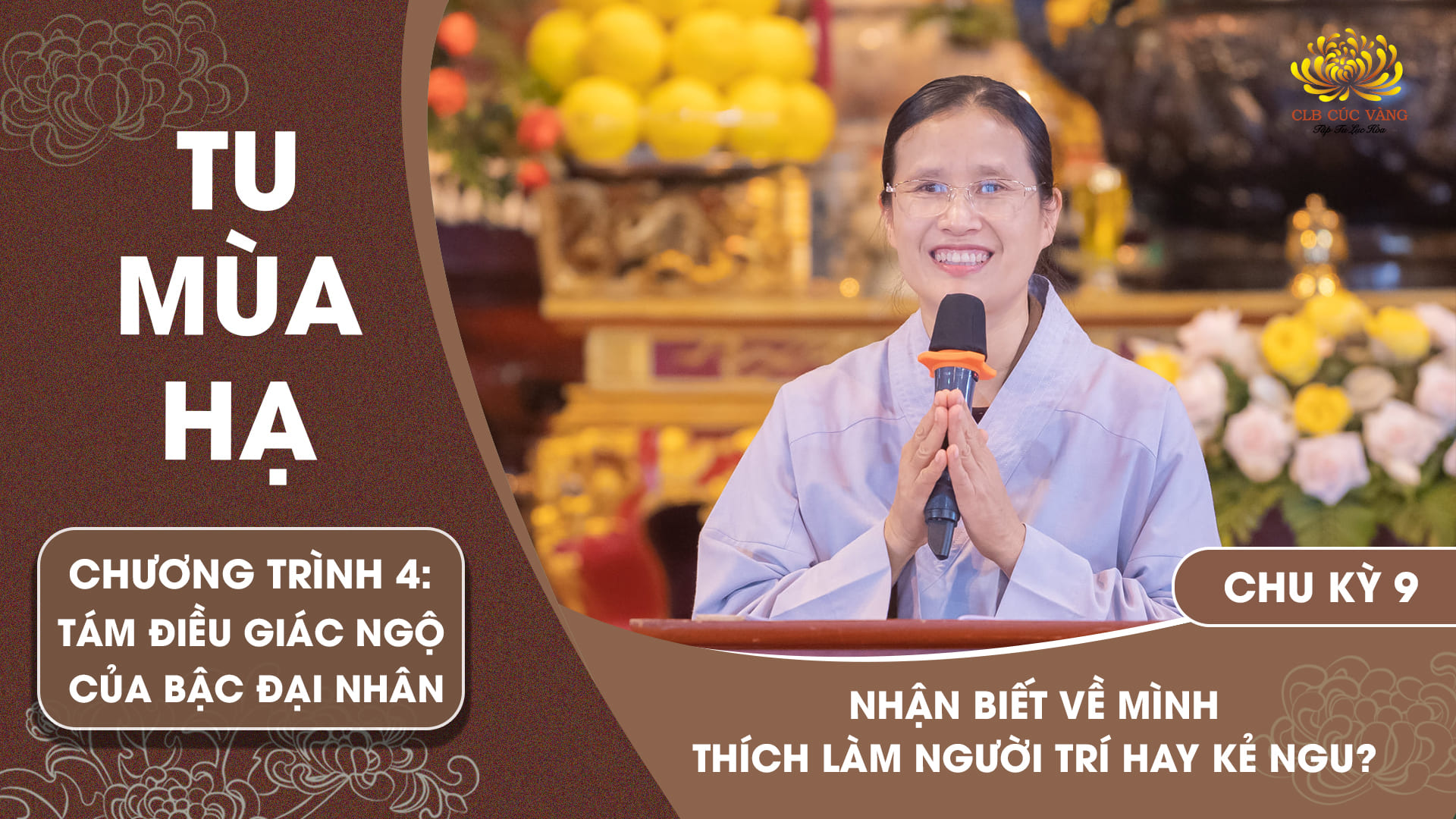 [Video] Nhận biết về mình thích làm người trí hay kẻ ngu? - Chu kỳ 9 | Chương trình 4